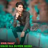 About Sikri Ka Super Hero Song